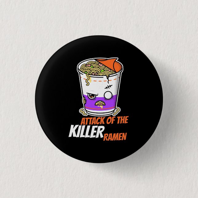 Halloween Gift | Attack Of The Ramen 1 Inch Round Button (Front)