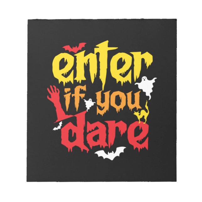 Halloween Gift | Enter If You Dare Birthday Notepad (Front)