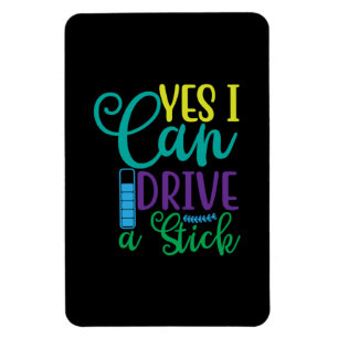 Halloween Gift Yes I Can Drive A Stick Magnet