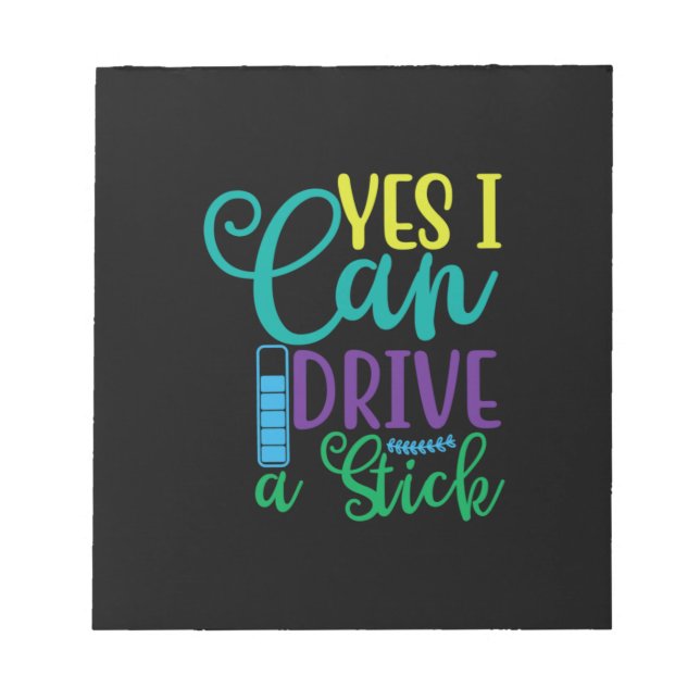 Halloween Gift Yes I Can Drive A Stick Notepad (Front)