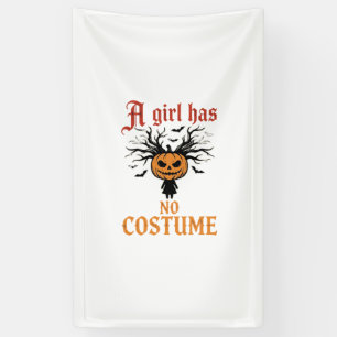 Halloween Girl Has No Costume Pumpkin Banner