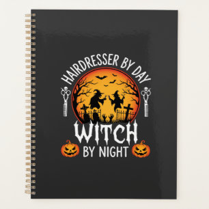 Halloween Hairdresser by Day Witch by Night Planner