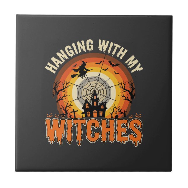 Halloween Hanging With My Witches Haunted House Tile (Front)