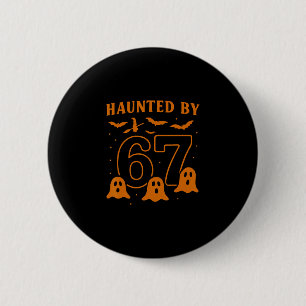 Halloween Haunted 67 Six Seven Meme 1 (22)  2 Inch Round Button