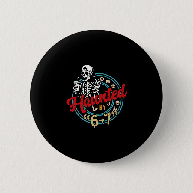 Halloween Haunted 67 Six Seven Meme 1 (24)  2 Inch Round Button (Front)
