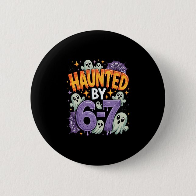 Halloween Haunted 67 Six Seven Meme 1 (25)  2 Inch Round Button (Front)