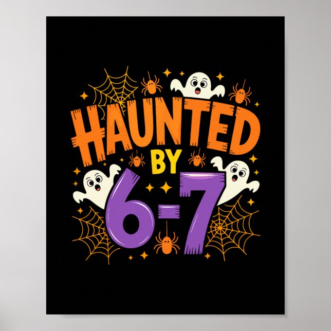 Halloween Haunted 67 Six Seven Meme 1 (3)  Poster (Front)