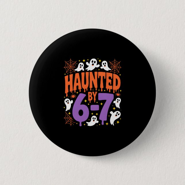 Halloween Haunted 67 Six Seven Meme 1 (5)  2 Inch Round Button (Front)