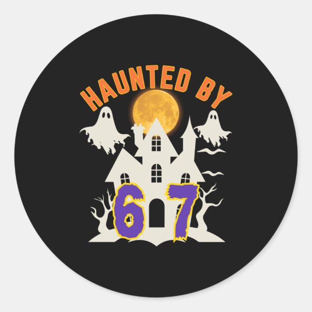 Halloween Haunted By 6 7 Six Seven Gen Alpha Z 67  Classic Round Sticker (Front)