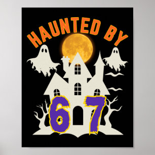 Halloween Haunted By 6 7 Six Seven Gen Alpha Z 67  Poster