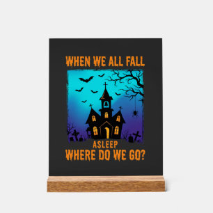 Halloween Haunted Church Where Do We Go Acrylic Sign