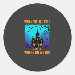 Halloween Haunted Church Where Do We Go Classic Round Sticker
