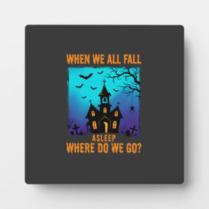 Halloween Haunted Church Where Do We Go Plaque