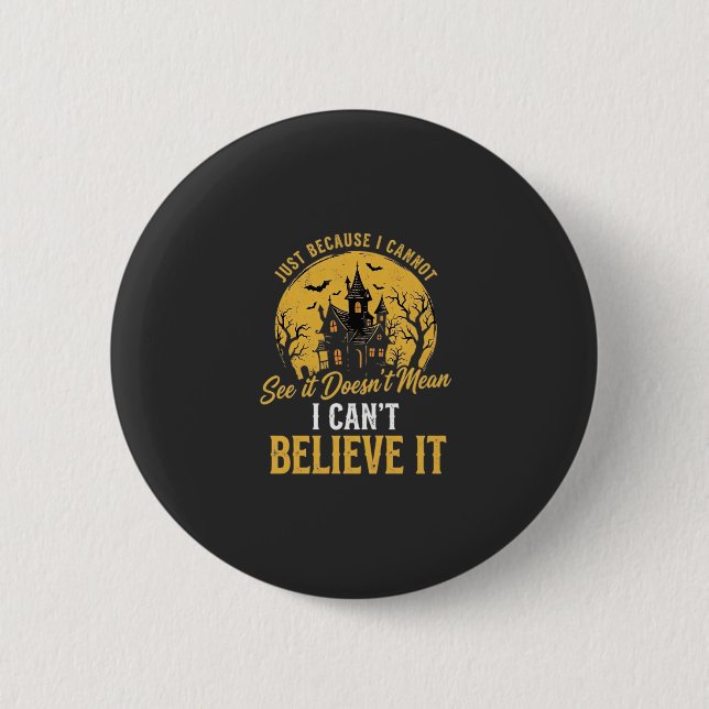 Halloween Haunted House Believe It Design_1 2 Inch Round Button (Front)