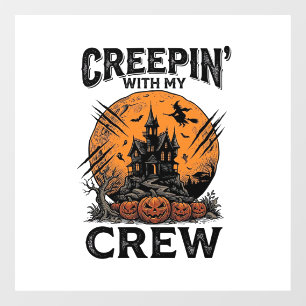 Halloween Haunted House Creepin With My Crew Shirt Window Cling