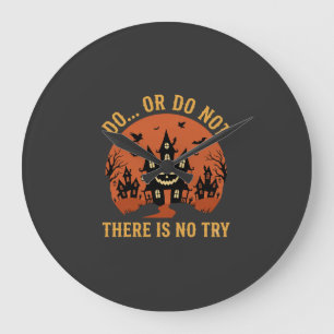 Halloween Haunted House Do Or Do Not Large Clock