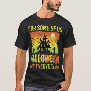 Halloween Haunted House For Some of Us T-Shirt