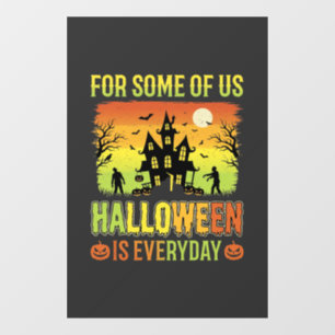 Halloween Haunted House For Some of Us Window Cling