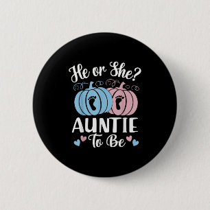 Halloween He Or She Auntie To Be Pumpkin Gender Re 2 Inch Round Button
