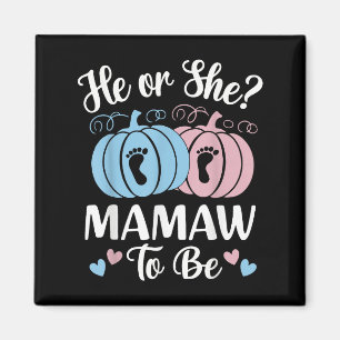 Halloween He Or She Mamaw To Be Pumpkin Gender Rev Magnet