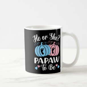 Halloween He Or She Papaw To Be Pumpkin Gender Rev Coffee Mug