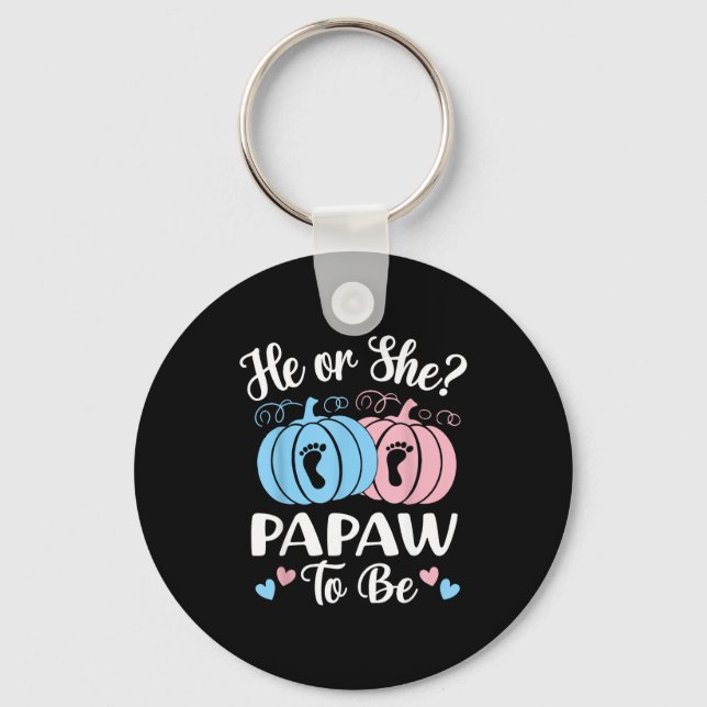 Halloween He Or She Papaw To Be Pumpkin Gender Rev Keychain (Front)