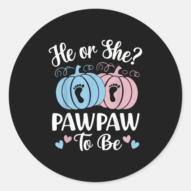 Halloween He Or She Pawpaw To Be Pumpkin Gender Re Classic Round Sticker (Front)