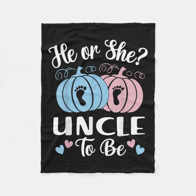Halloween He Or She Uncle To Be Pumpkin Gender Rev Fleece Blanket (Front)
