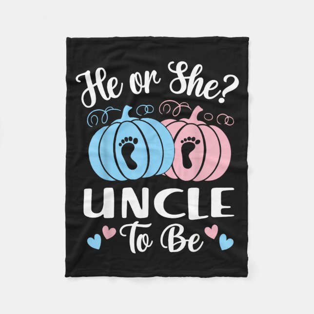 Halloween He Or She Uncle To Be Pumpkin Gender Rev Fleece Blanket (Front)