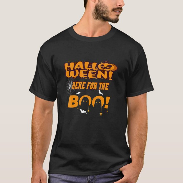 Halloween Here For The Boo In August. I'm Here For T-Shirt (Front)