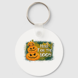 Halloween Here For The Boos Birthday Keychain