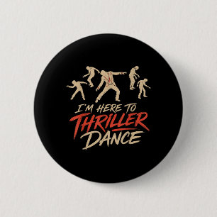 Halloween Here To Thriller Dance Cool Costume Men 2 Inch Round Button