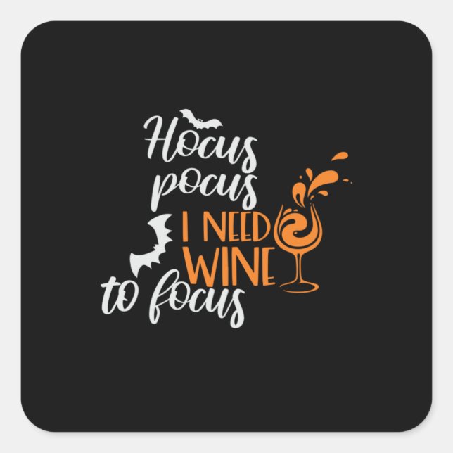 Halloween Hocus Pocus I Need Wine Birthday Square Sticker (Front)