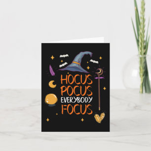 Halloween Hocuss Pocus Everybody Focus Fun Teacher Card