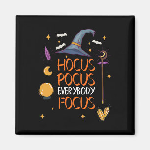 Halloween Hocuss Pocus Everybody Focus Fun Teacher Magnet