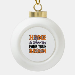 Halloween Home Park Your Broom Vintage Typography Ceramic Ball Christmas Ornament