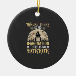 Halloween Horror Quote Haunted Castle Imagination Ceramic Ornament