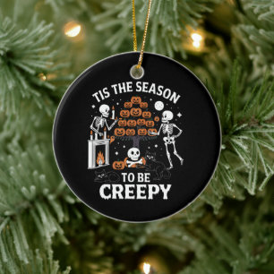 Halloween Horror Tis The Season To Be Creepy Ceramic Ornament