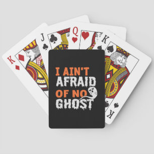 Halloween I Aint Afraid of No Ghost Birthday Playing Cards