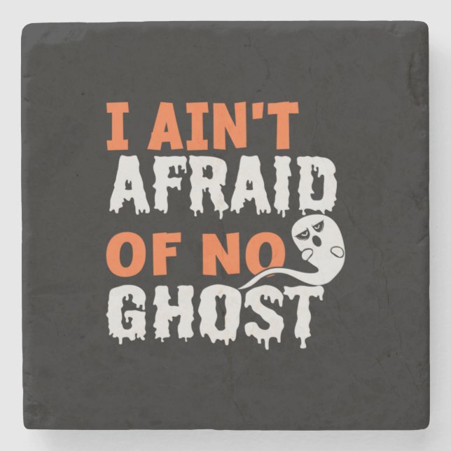 Halloween I Aint Afraid of No Ghost Birthday Stone Coaster (Front)