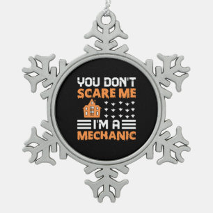 Halloween I Am A Mechanic Birthday Snowflake Pewter Christmas Ornament