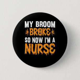 Halloween I Am A Nurse Birthday 2 Inch Round Button