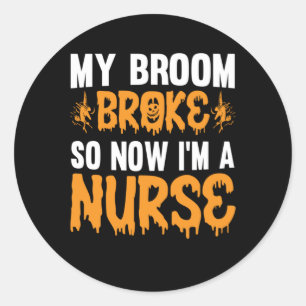 Halloween I Am A Nurse Birthday Classic Round Sticker