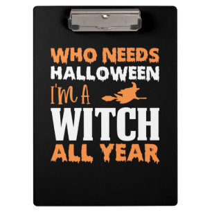 Halloween I Am A Witch All Year Birthday Clipboard