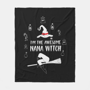 Halloween I Am The Awesome Nana Witches Fleece Blanket
