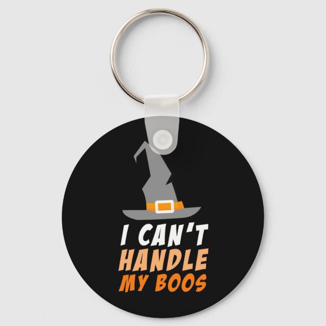 Halloween I Can Not Handle My Boos Keychain (Front)