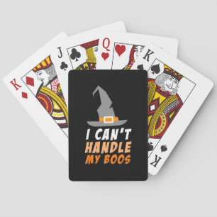 Halloween I Can Not Handle My Boos Playing Cards