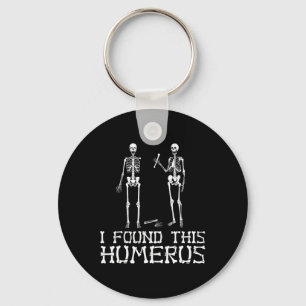 Halloween I Found This Humerus Skeleton Humourous  Keychain