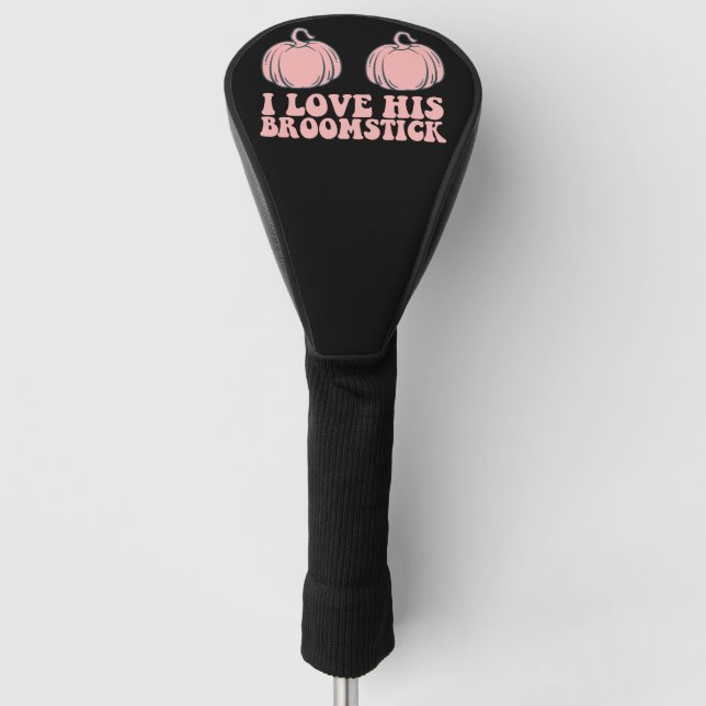 Halloween I Love His Broomstick Groovy Couples Golf Head Cover (Front)