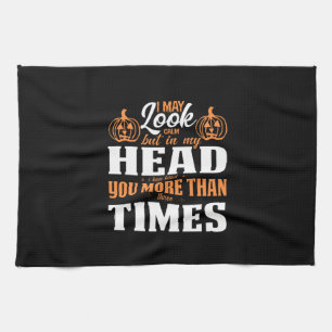 Halloween I May Look Calm Birthday Kitchen Towel